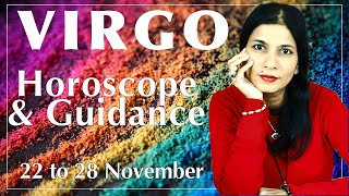 VIRGO weekly horoscope - 22 to 28 November - tarot reading & guidance