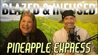 Blazed & Infused | Pineapple Express