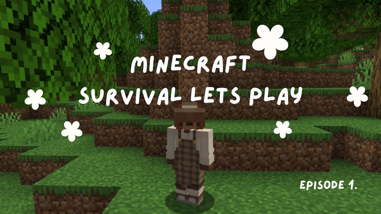 Minecraft Survival Lets Play || Episode 1. - YouTube