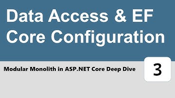 Modular Monolith in ASP.NET Core Deep Dive #3 - Data Access & EF Core Configuration
