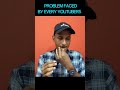 Problem Faced By Every Youtubers #shorts #funny