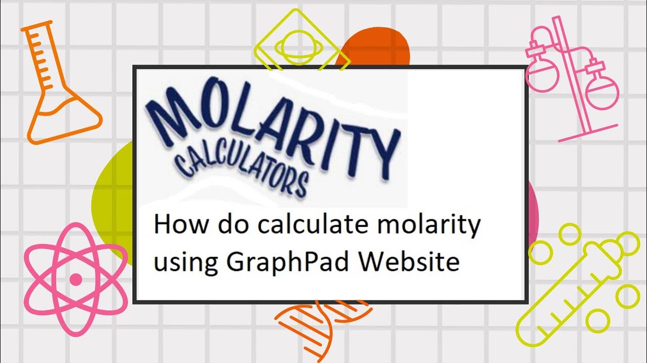 How do calculate molarity using GraphPad site? Calculate mass