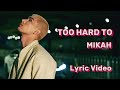 [米卡MIKAH] Lyric Video | TOO HARD TO