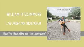 William Fitzsimmons - Hear Your Heart (Live from the Livestream) [Official Audio]