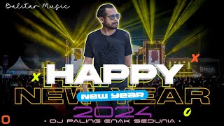 DJ HAPPY NEW YEAR 2024 🥏 PALING ENAK SEDUNIA - BASS PARTY SAMPAI PAGI ANDALAN BREWOG 🎉