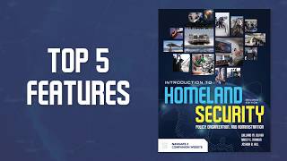 Top 5 Features of Introduction to Homeland Security, Second Edition
