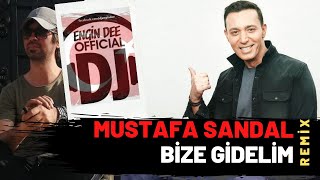 Mustafa Sandal ft. Dj Engin Dee - Bize Gidelim Beyler ( Remix )