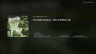 Breachside Broadcast - Tales of Malifaux 186