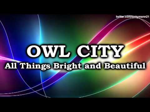owl-city---honey-and-the-bee-(all-things-bright-and-beautiful-album)-full-song-2011-hq-(itunes)
