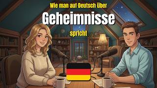 Wie man auf Deutsch über Geheimnisse spricht | German conversation exercise (A1-A2)