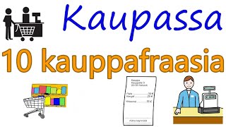 Kaupassa: 10 kauppafraasia