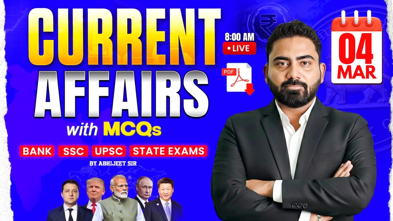 04 March 2026 Current Affairs | Daily Current Affairs | Current Affairs Today | Abhijeet Sir