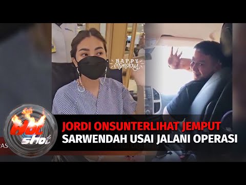 Jordi Onsu Jemput Sarwendah dari Rumah Sakit Usai Jalani Operasi | Hot Shot