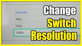 How to Change the TV Resolution on Nintendo Switch (1080p, 720p, 480p)