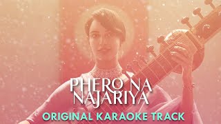 Phero Na Najariya Original Karaoke Track | Qala