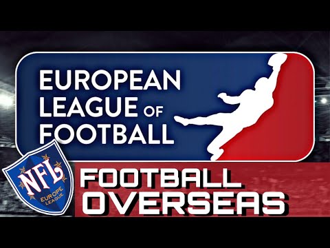 NFL Europe is BACK?!?!!? European League of Football is HERE