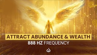 888 Hz Frequency Of Abundance And Wealth: Abundance Frequency, Attract Abundance