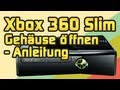 Xbox 360 Slim Gehäuse öffnen zerlegen Teardown Anleitung