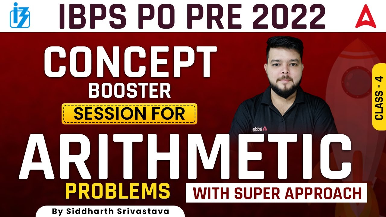 Ibps Arithmetic IBPS PO 2022 | Concept Booster Session for ARITHMETIC PROBLEMS Class 4 ...