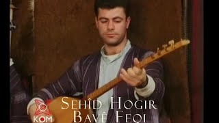 Şehîd Hogir - Bavê Feqî ( Performansa Zindî© Kom Müzik) Resimi