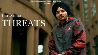 Threats | Guri Samra | Latest Punjabi Song 2021 | Karan Mann | Evolution Records