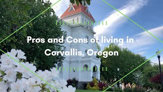 Moving to Corvallis Video Series, Part 5: The Pros and Cons of Living in Corvallis, Oregon