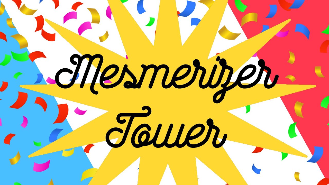 mesmerizer tower verification!?