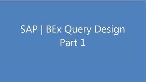SAP | BEx Query Design Part 1