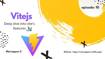 Vitejs - Deep dive into features