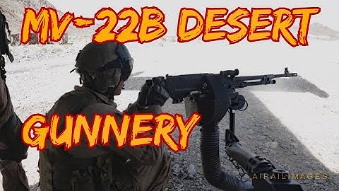 MV-22B Osprey Gunnery Video near MCAS Yuma - Marine Aviation Weapons and Tactics MAWTS-1
