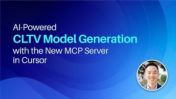 AI-Powered CLTV Model Generation with the New MCP Server in Cursor
