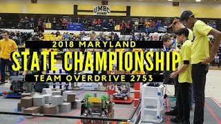 FTC Maryland State Championship 2018 | TEAM OVERDRIVE 2753