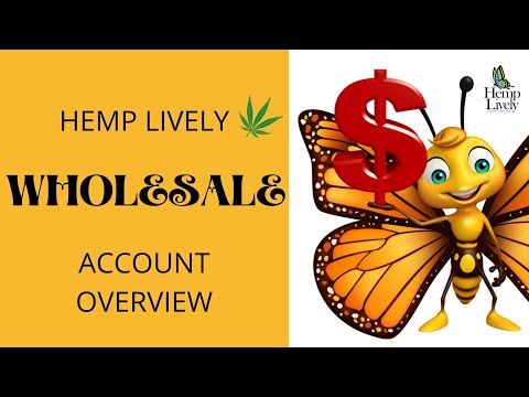 Hemp Lively Wholesale Account Overview : How to Register, Shop, and more