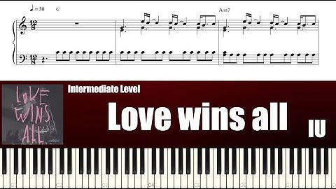 [Intermediate] IU (아이유) - Love wins all | Piano Tutorial | Sheet Music