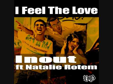 Inout Feat. Natalie Rotem - I Feel The Love (Inout 2am Piano Mix)*OUT NOW!*