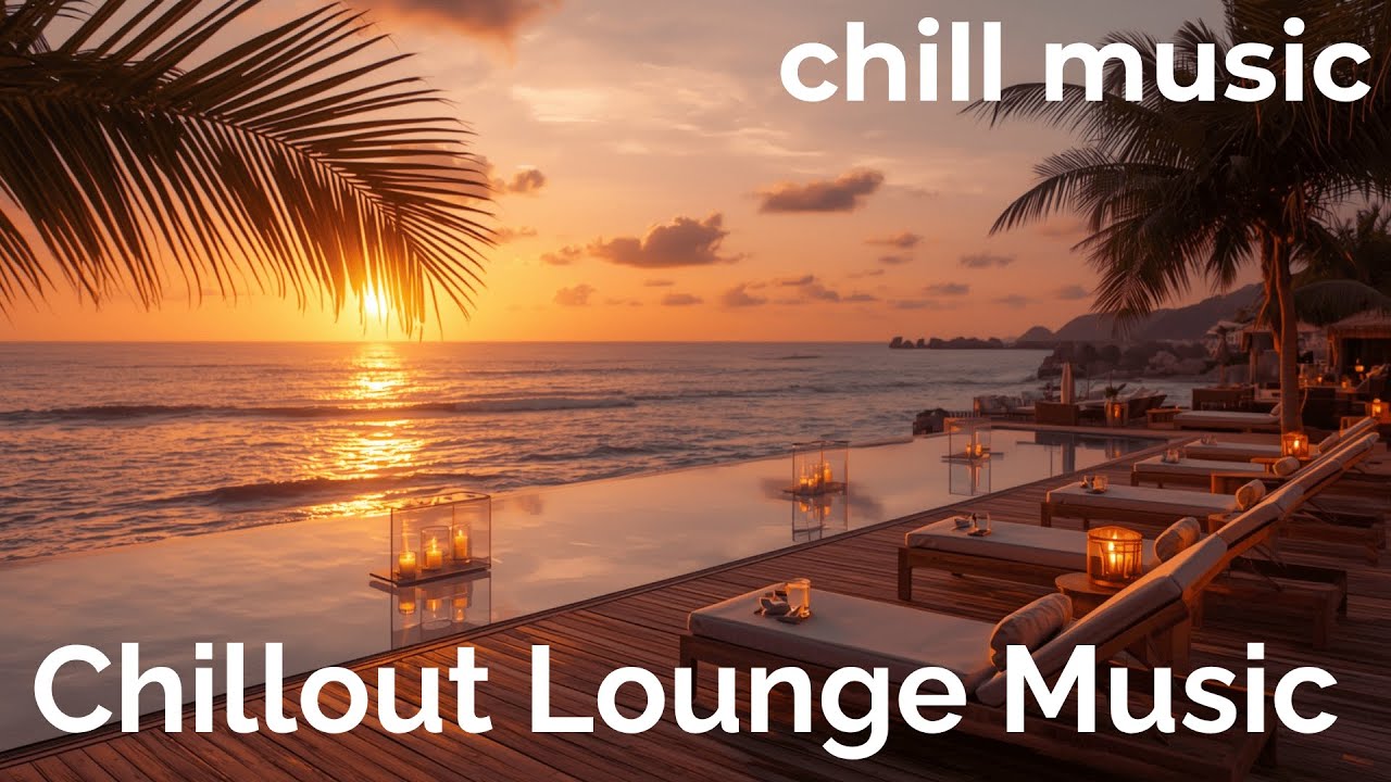 Chillout Lounge Music 🌴 | Sunset Glow Harmony for Relax & Unwind - YouTube