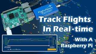 Track Aircraft With Your Raspberry Pi Using The FlightAware Pro