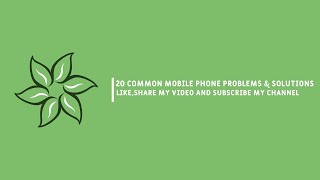 20 Common Mobile Phone Problems & Solutions