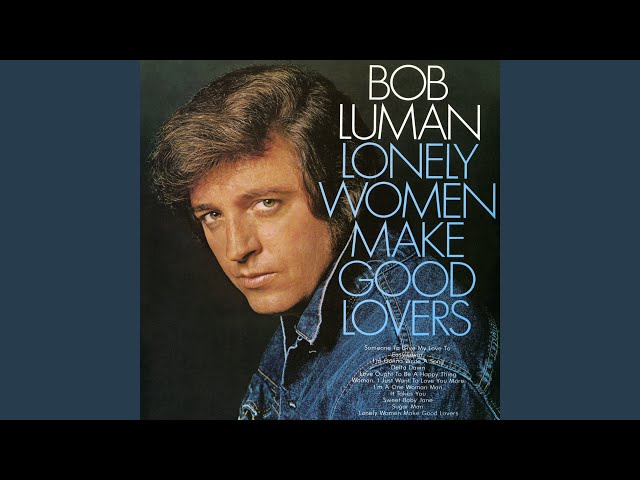 Bob Luman - Lonely Women Make Good Lovers