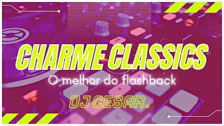 💥CHARME CLASSICS [O Melhor do Flashback] As melhores dos bailes: Mackenzie, Vera Cruz, Disco Voador!