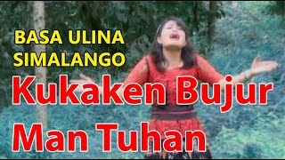 Lagu Rohani Karo - Kukataken Bujur Man Tuhan - Basa Ulina Simalango