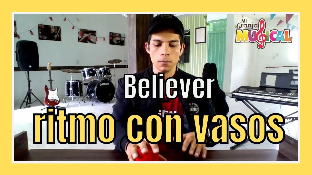 Ritmo con Vasos / Cups Rhythm / Cup Song (Believer / Imagine Dragons ...