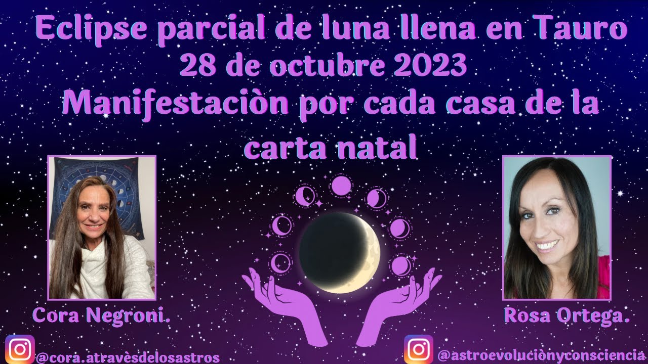 Eclipse de luna llena en Tauro con Cora Negroni. 28 de octubre 2023 ...