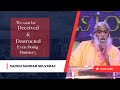 We can be deceived and destructed even doing ministery  sadhu sundar selvaraj