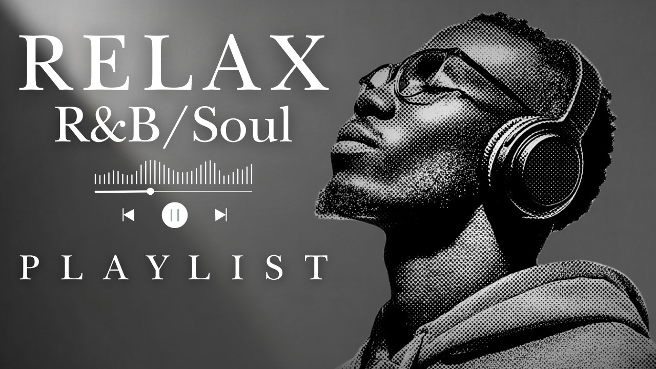Расслабляющий Soul R&B – Музыка для Работы, Учёбы и Фокуса