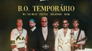 Wc no Beat- Temporário , Reik, Felp 22, Dilsinho ( lyrics / letra)