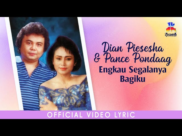 Dian Piesesha & Pance Pondaag - Engkau Segalanya Bagiku (Official Lyric Video) class=