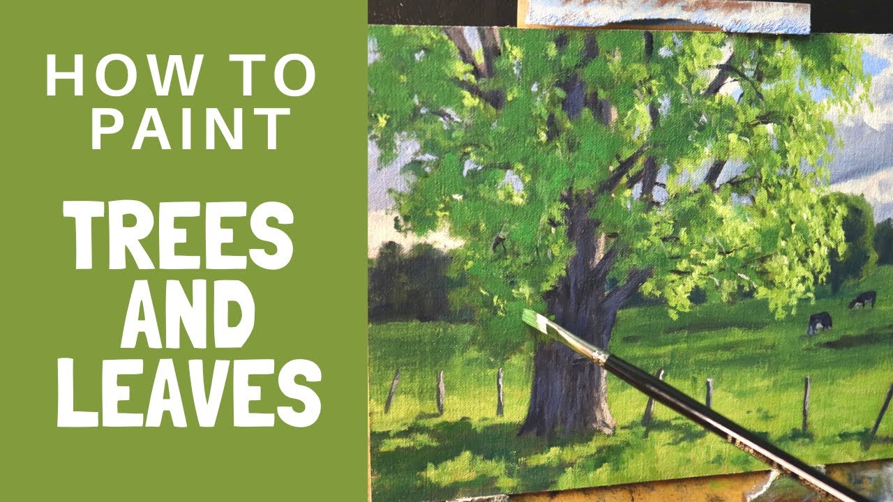 How to Paint Trees and Leaves - Samuel Earp Artist