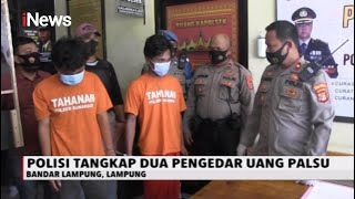 Polisi Ringkus Dua Pengedar Uang Palsu di Lampung - iNews Malam 11/10