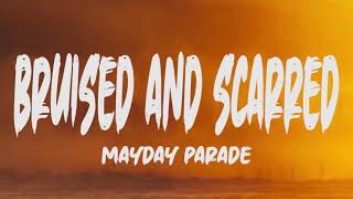 Mayday Parade - Bruised And Scarred (Lyrics)